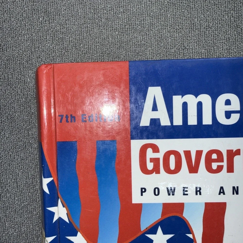 American Government: Power and Purpose - Hardcover - 7th Edition Edition